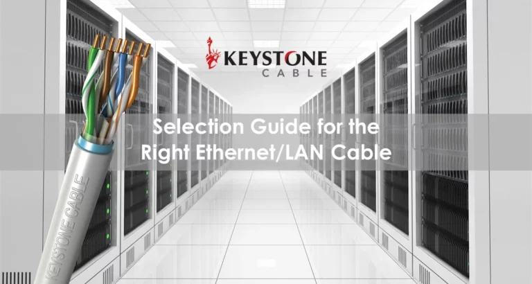 Selection Guide for the Right Ethernet / LAN Cable