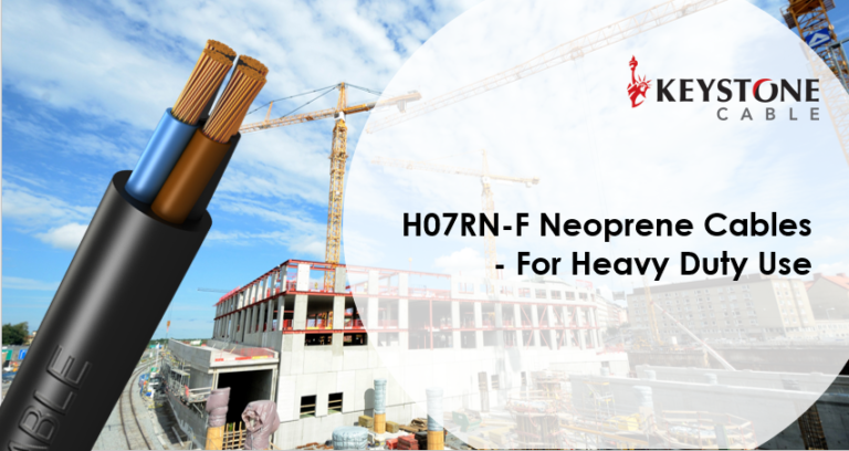 H07RN-F Neoprene Cables: For Heavy Duty Use