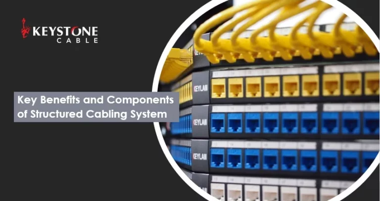 Key Benefits and Components of Structured Cabling Systems